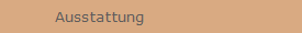 Ausstattung